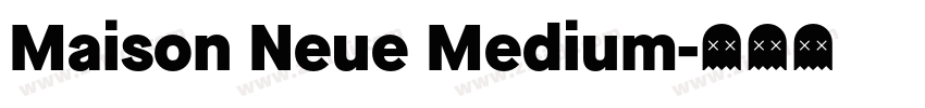 Maison Neue Medium字体转换